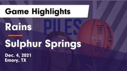 Rains  vs Sulphur Springs  Game Highlights - Dec. 4, 2021