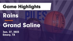 Rains  vs Grand Saline  Game Highlights - Jan. 27, 2023