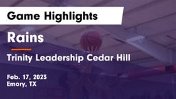 Rains  vs Trinity Leadership Cedar Hill Game Highlights - Feb. 17, 2023