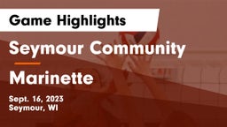 Seymour Community  vs Marinette  Game Highlights - Sept. 16, 2023