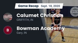 Recap: Calumet Christian  vs. Bowman Academy  2020