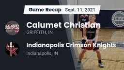 Recap: Calumet Christian  vs. Indianapolis Crimson Knights 2021