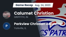 Recap: Calumet Christian  vs. Parkview Christian Academy  2023