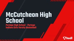 Portage girls basketball highlights McCutcheon High School