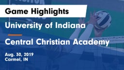 University  of Indiana vs Central Christian Academy Game Highlights - Aug. 30, 2019