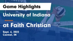 University  of Indiana vs at Faith Christian Game Highlights - Sept. 6, 2022