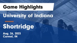 University  of Indiana vs Shortridge  Game Highlights - Aug. 26, 2023