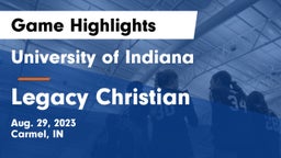 University  of Indiana vs Legacy Christian Game Highlights - Aug. 29, 2023