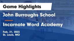 John Burroughs School vs Incarnate Word Academy Game Highlights - Feb. 21, 2023