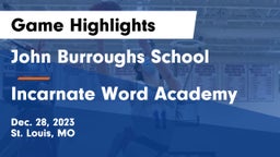 John Burroughs School vs Incarnate Word Academy Game Highlights - Dec. 28, 2023