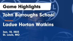 John Burroughs School vs Ladue Horton Watkins  Game Highlights - Jan. 10, 2023