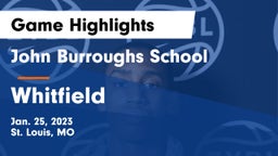 John Burroughs School vs Whitfield  Game Highlights - Jan. 25, 2023