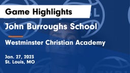 John Burroughs School vs Westminster Christian Academy Game Highlights - Jan. 27, 2023
