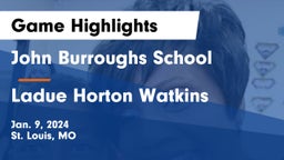 John Burroughs School vs Ladue Horton Watkins  Game Highlights - Jan. 9, 2024