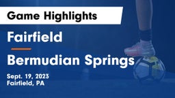 Fairfield  vs Bermudian Springs  Game Highlights - Sept. 19, 2023