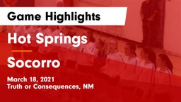 Hot Springs  vs Socorro  Game Highlights - March 18, 2021