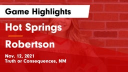 Hot Springs  vs Robertson  Game Highlights - Nov. 12, 2021