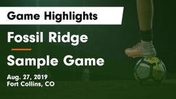 Fossil Ridge  vs Sample Game Game Highlights - Aug. 27, 2019