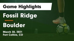 Fossil Ridge  vs Boulder  Game Highlights - March 30, 2021