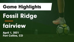 Fossil Ridge  vs fairview Game Highlights - April 1, 2021