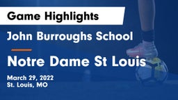 John Burroughs School vs Notre Dame St Louis Game Highlights - March 29, 2022