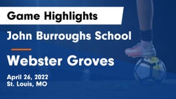 John Burroughs School vs Webster Groves  Game Highlights - April 26, 2022