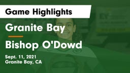 Granite Bay  vs Bishop O'Dowd  Game Highlights - Sept. 11, 2021