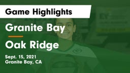 Granite Bay  vs Oak Ridge  Game Highlights - Sept. 15, 2021