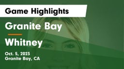 Granite Bay  vs Whitney Game Highlights - Oct. 5, 2023