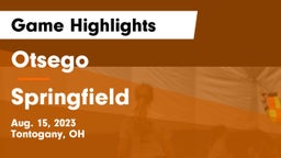 Otsego  vs Springfield  Game Highlights - Aug. 15, 2023
