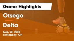 Otsego  vs Delta  Game Highlights - Aug. 22, 2023