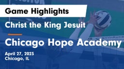 Christ the King Jesuit vs Chicago Hope Academy Game Highlights - April 27, 2023