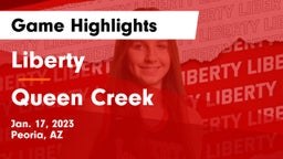 Liberty  vs Queen Creek  Game Highlights - Jan. 17, 2023