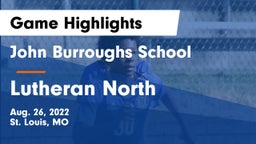 John Burroughs School vs Lutheran North  Game Highlights - Aug. 26, 2022