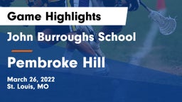 John Burroughs School vs Pembroke Hill  Game Highlights - March 26, 2022