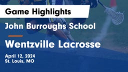 John Burroughs School vs Wentzville Lacrosse Game Highlights - April 12, 2024