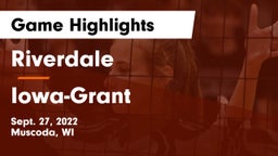 Riverdale  vs Iowa-Grant  Game Highlights - Sept. 27, 2022