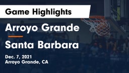 Arroyo Grande  vs Santa Barbara Game Highlights - Dec. 7, 2021