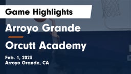 Arroyo Grande  vs Orcutt Academy Game Highlights - Feb. 1, 2023
