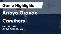 Arroyo Grande  vs Caruthers  Game Highlights - Feb. 14, 2023