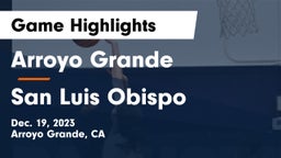 Arroyo Grande  vs San Luis Obispo  Game Highlights - Dec. 19, 2023