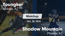 Matchup: Youngker  vs. Shadow Mountain  2016
