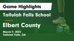 Tallulah Falls School vs Elbert County  Game Highlights - March 9, 2023