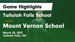Tallulah Falls School vs Mount Vernon School Game Highlights - March 30, 2023