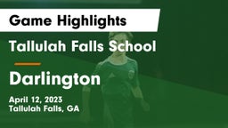 Tallulah Falls School vs Darlington  Game Highlights - April 12, 2023