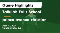 Tallulah Falls School vs prince avenue christian Game Highlights - April 17, 2024