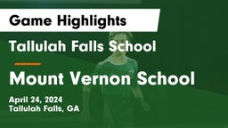 Tallulah Falls School vs Mount Vernon School Game Highlights - April 24, 2024