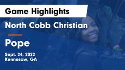 North Cobb Christian  vs Pope  Game Highlights - Sept. 24, 2022