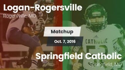 Matchup: Logan-Rogersville vs. Springfield Catholic  2016