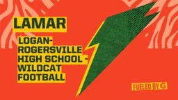Logan-Rogersville football highlights Lamar